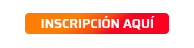 INSCRipción AQUÍ