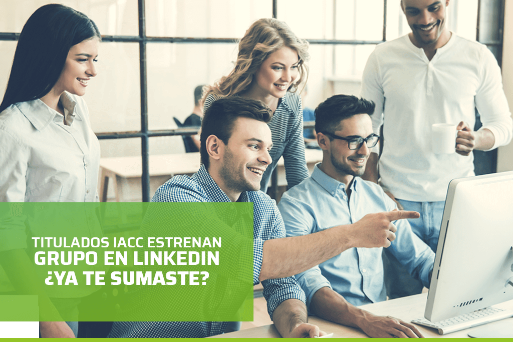 Titulados IACC estrenan grupo en LinkedIn ¿Ya te sumaste?