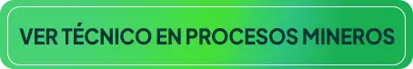 Técnico en Procesos Mineros